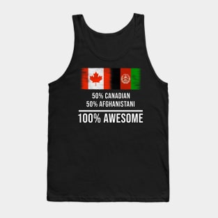 50% Canadian 50% Afghanistani 100% Awesome - Gift for Afghanistani Heritage From Afghanistan Tank Top